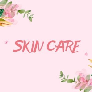 Skin Care